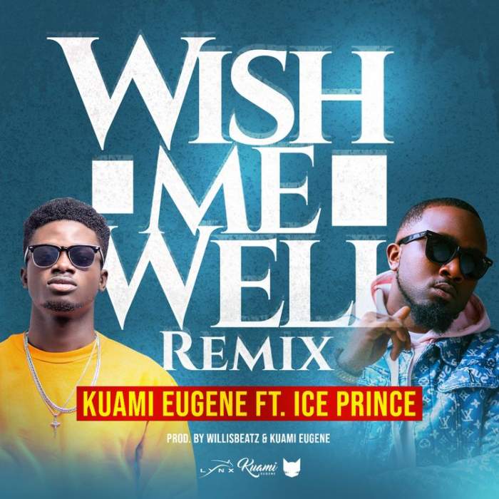 Kuami Eugene - Wish Me Well (Remix) (feat. Ice Prince)