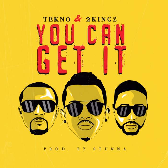 Tekno & 2Kingz - You Can Get It