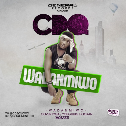 CDQ - Wadanmiwo (Tyga Hookah Cover)