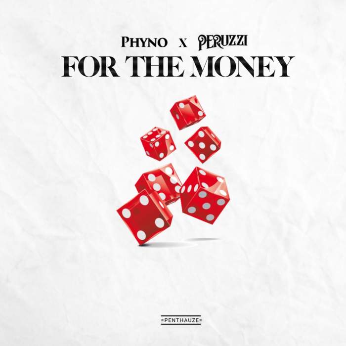 Phyno - For The Money (feat. Peruzzi)