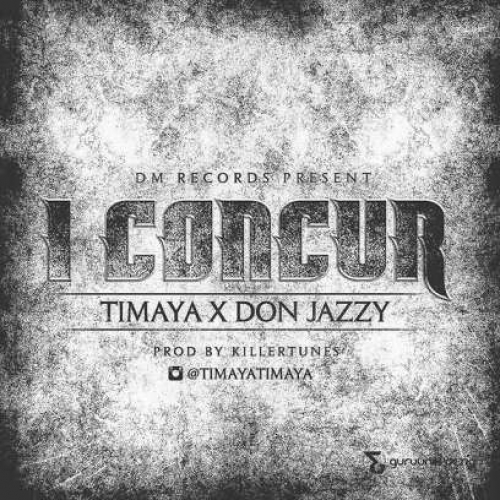 Timaya - I Concur (feat. Don Jazzy)