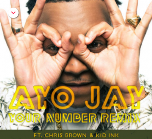 Ayo Jay - Your Number (Remix) [feat. Chris Brown & Kid Ink]