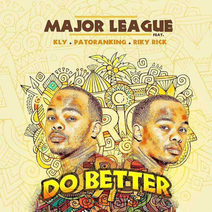 Major League - Do Better (feat. Patoranking, Kly & Riky Rick)