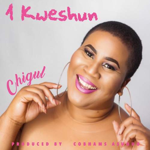 Chigul - 1 Kweshun