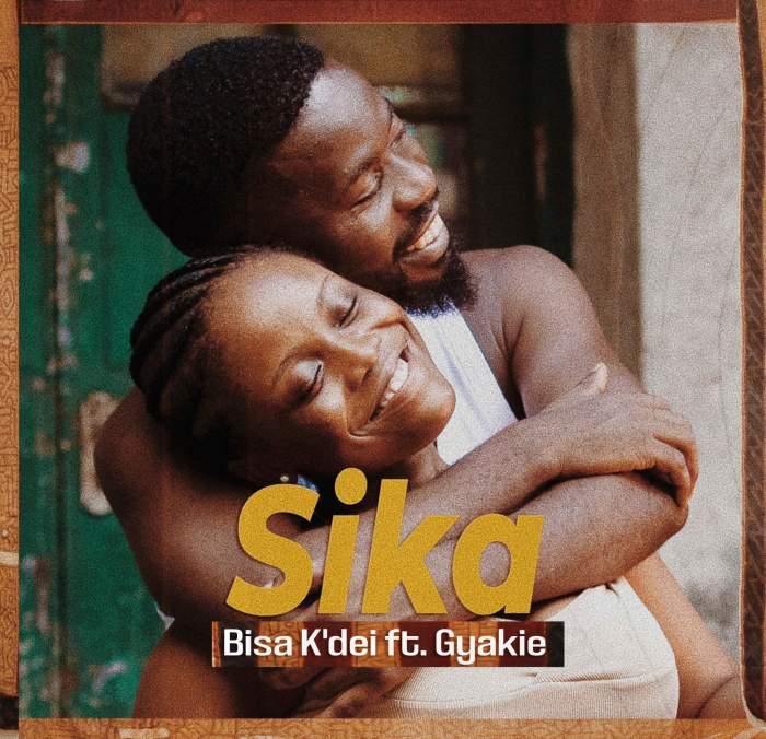 Bisa Kdei - Sika (feat. Gyakie)