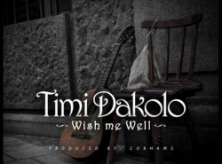 Timi Dakolo - Wish Me Well