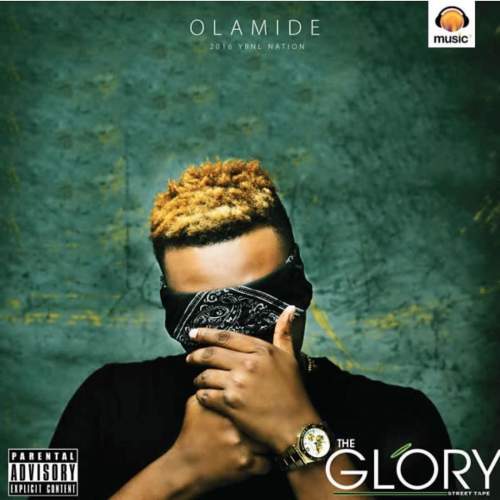 Download Album: Olamide - The Glory Download Album: Olamide - The Glory