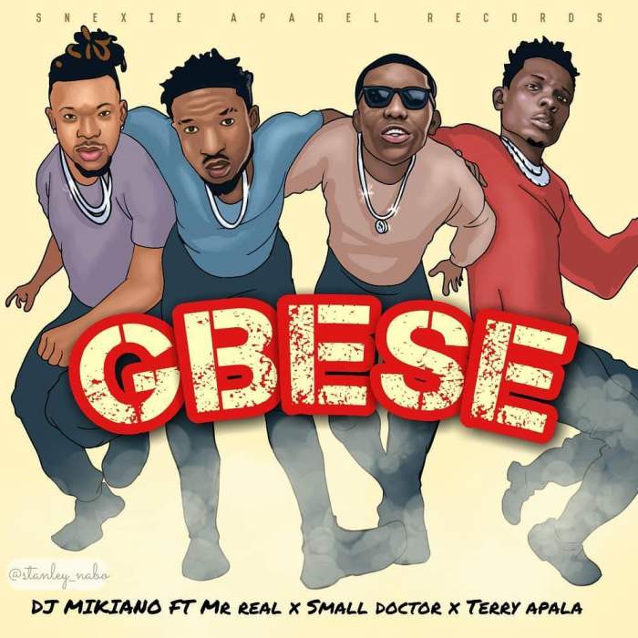 DJ Mikiano - Gbese (feat. Small Doctor, Mr Real & Terry Apala)