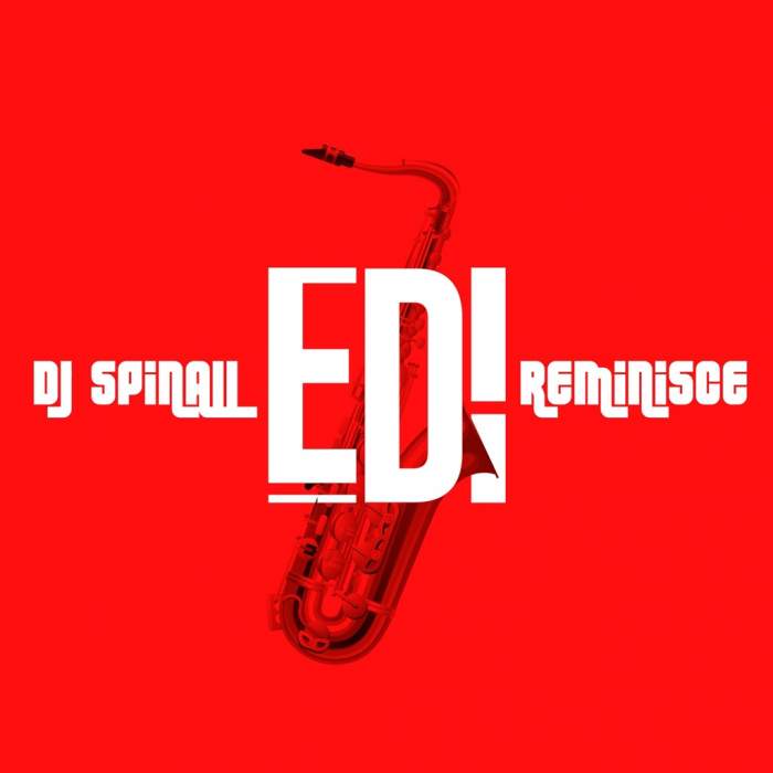 DJ Spinall - Edi (feat. Reminisce)