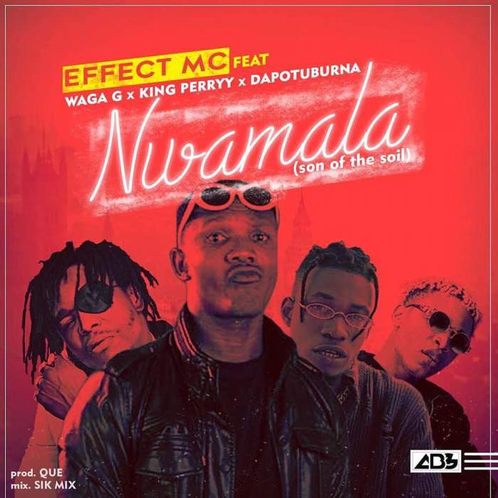Effect MC - Nwamala (feat. Waga G, King Perryy & Dapo Tuburna)