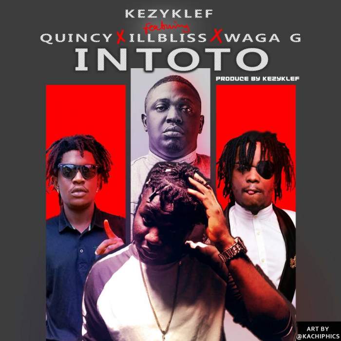 KezyKlef - Intoto (feat. iLLBLiSS, Quincy & Waga G)