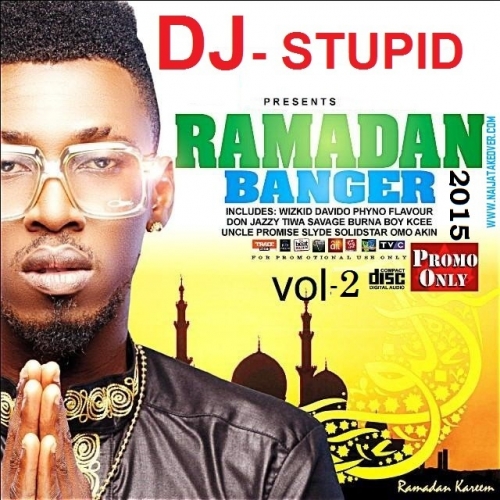 DJ Stupid - Naija Afrobeat Ramadan Party Banger (Vol. 2)