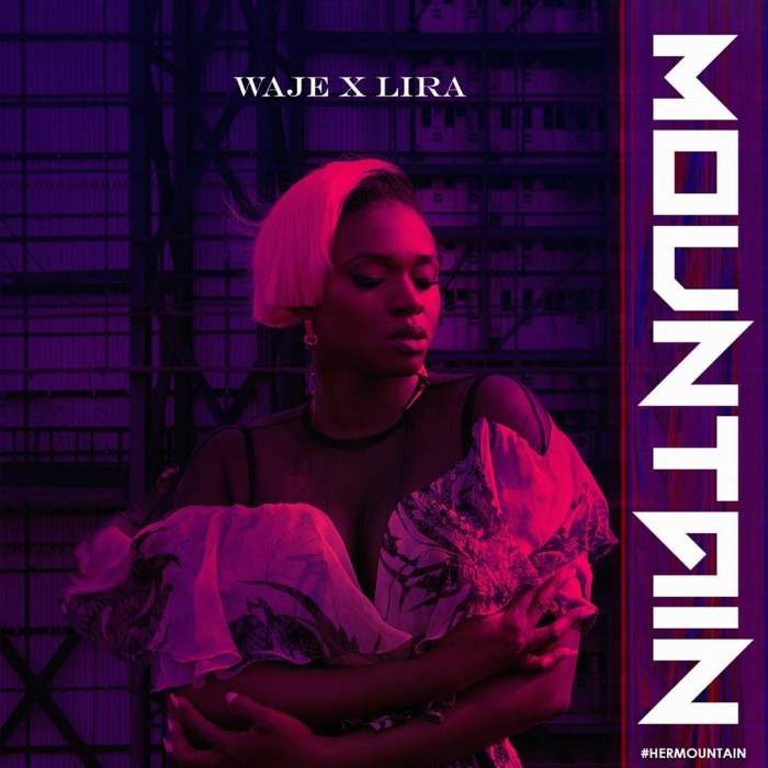 Waje - Mountain (feat. Lira)