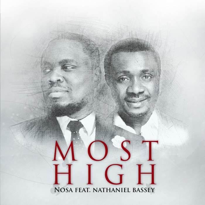 Nosa - Most High (feat. Nathaniel Bassey)