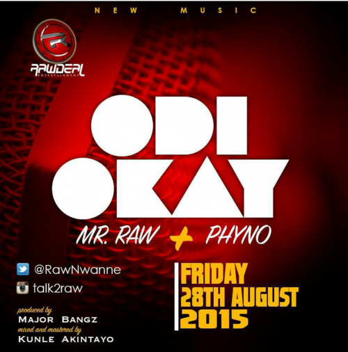 Mr Raw - Odi Okay (feat. Phyno)