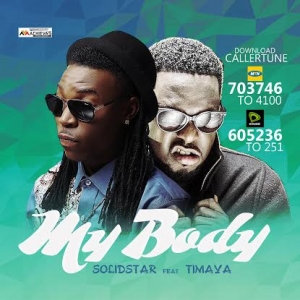 Solidstar - My Body (feat. Timaya)