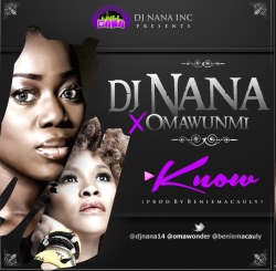 DJ Nana - Know (feat. Omawumi)