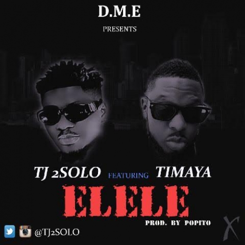 TJ 2Solo - Elele (feat. Timaya)