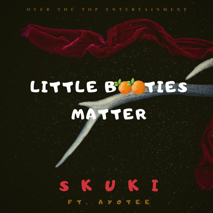 Skuki - Little Booties Matter (feat. Ayotee)