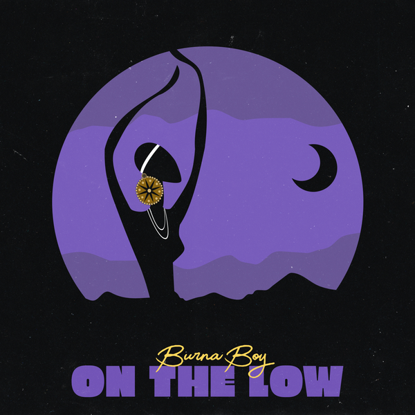 Burna Boy - On the Low