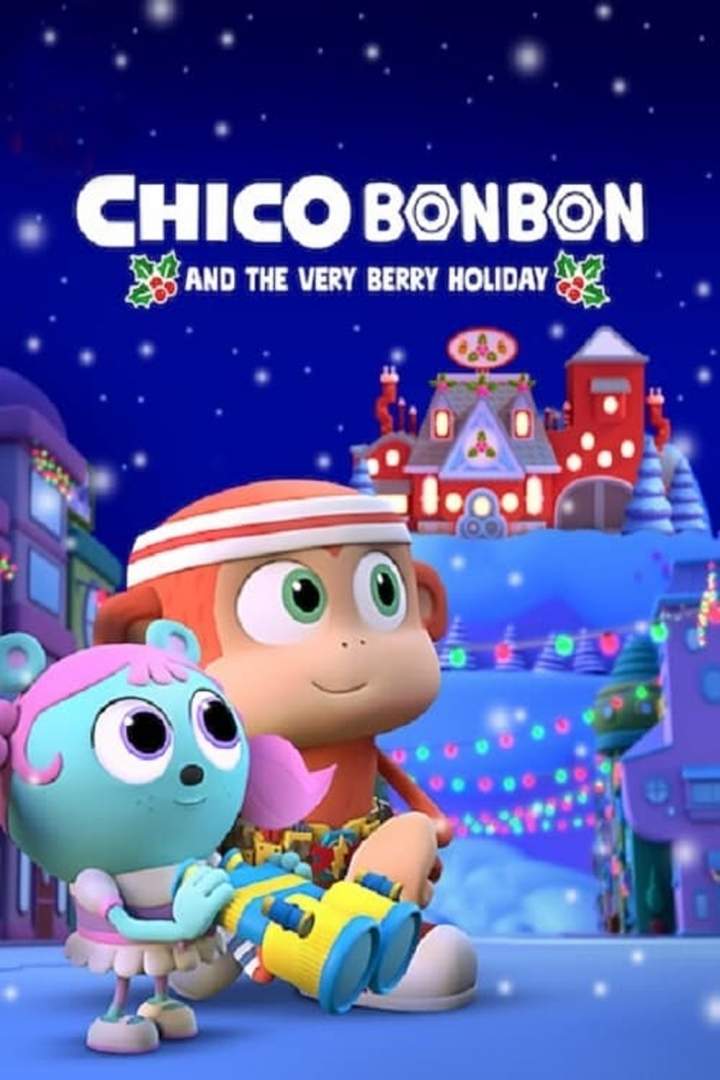 Movie: Chico Bon Bon and the Very Berry Holiday (2020) (Download Mp4)