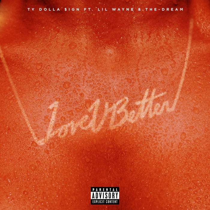 Ty Dolla Sign - Love U Better (feat. Lil Wayne & The-Dream)