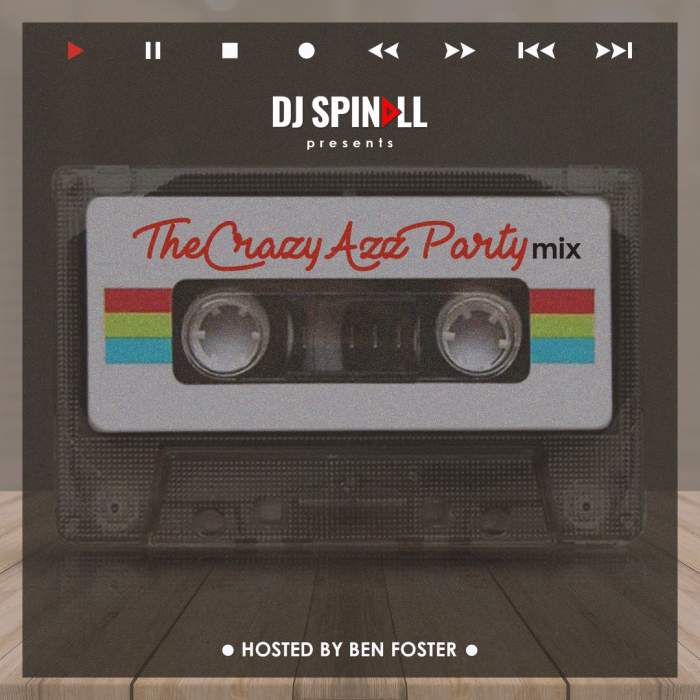 DJ Spinall - The Crazy Azz Party Mix (2017)