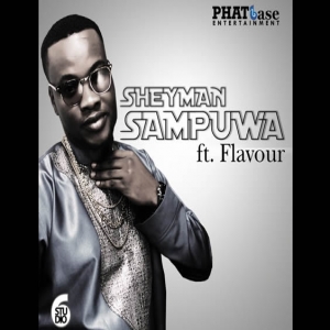 Sheyman - Sampuwa (feat. Flavour)