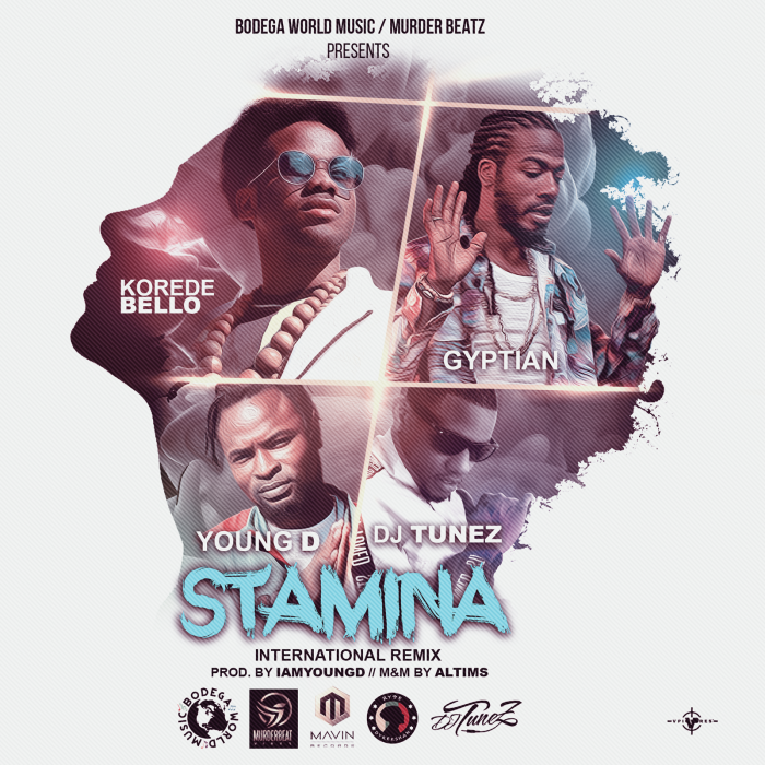 Korede Bello, Gyptian, Young D & DJ Tunez - Stamina (International Remix)