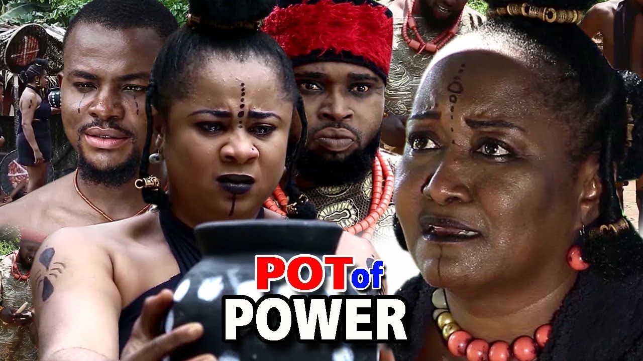 Movie Pot Of Power 2019 Parts 1 2 3 4 Netnaija