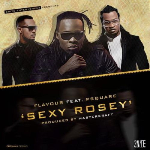 Flavour - Sexy Rosey (Remix) [feat. P-Square]