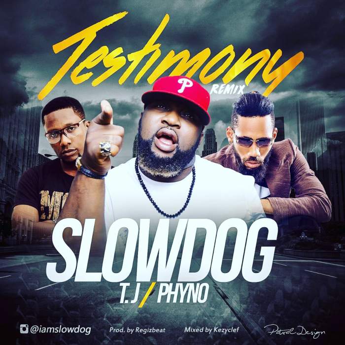 Slowdog - Testimony (Remix) [feat. T.J & Phyno]