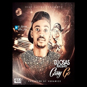 DJ Osas - Carry Go (feat. Su-Ply)