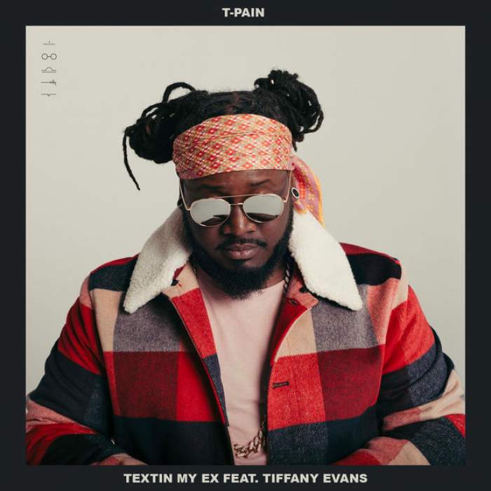 T-Pain - Textin' My Ex (feat. Tiffany Evans)