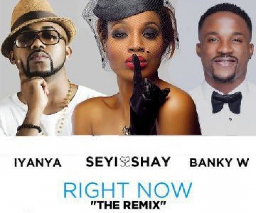 Seyi Shay - Right Now (Remix) (feat. Banky W & Iyanya)