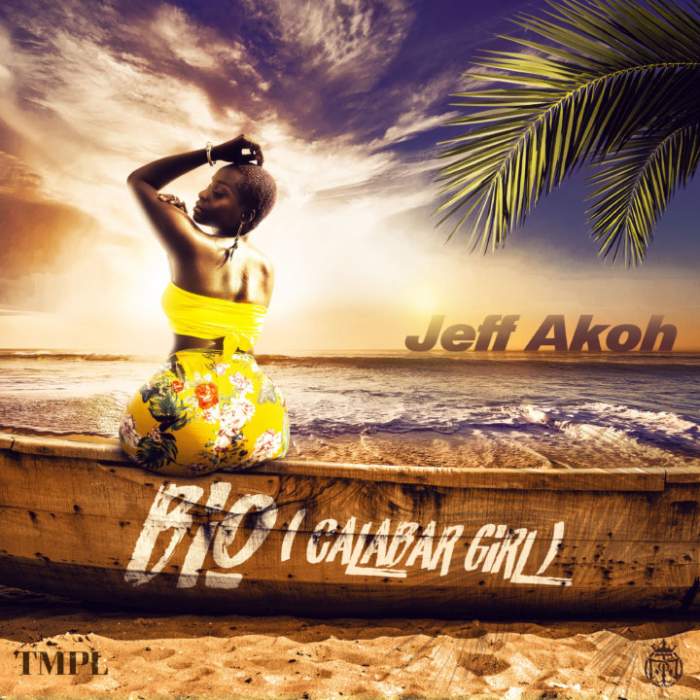 Jeff Akoh - Bio (Calabar Girl)