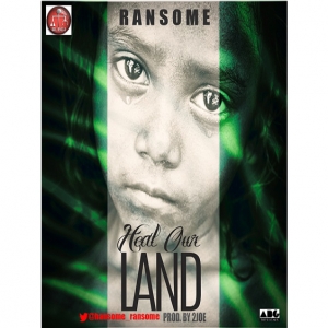 Ransome - Heal Our Land
