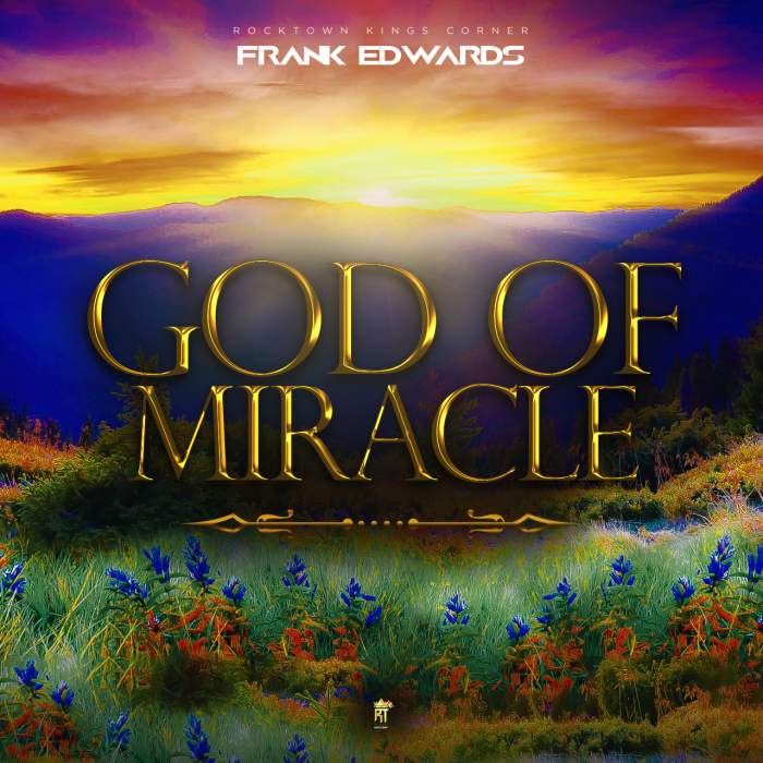 Frank Edwards - God Of Miracle