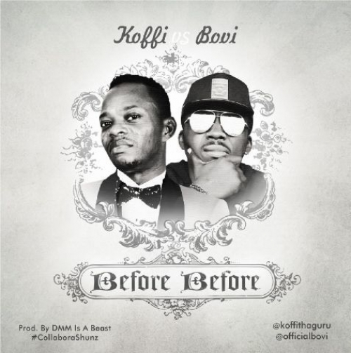 Koffi - Before Before (feat. Bovi)