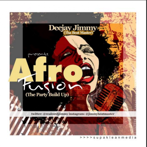 DJ Jimmy - Afro Fusion Mix (The Party Buildup)