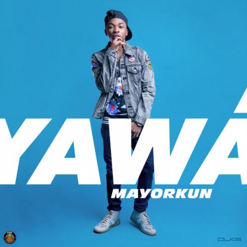 Mayorkun - Yàwá