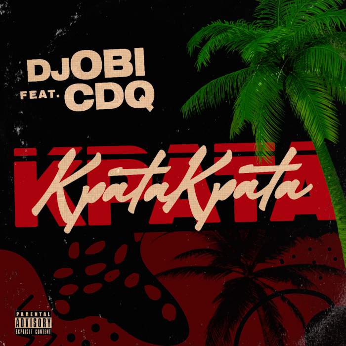 DJ Obi - Kpata Kpata (feat. CDQ)