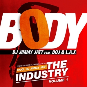 DJ Jimmy Jatt - Body (feat. L.A.X & BOJ)