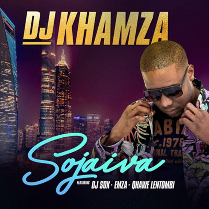 DJ Khamza - Sojaiva (feat. DJ Sox, Emza & Qhawe Lentombi)