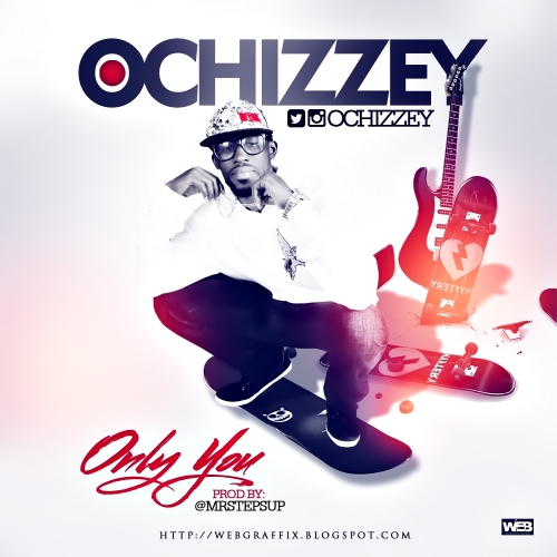 Ochizzey - Only You