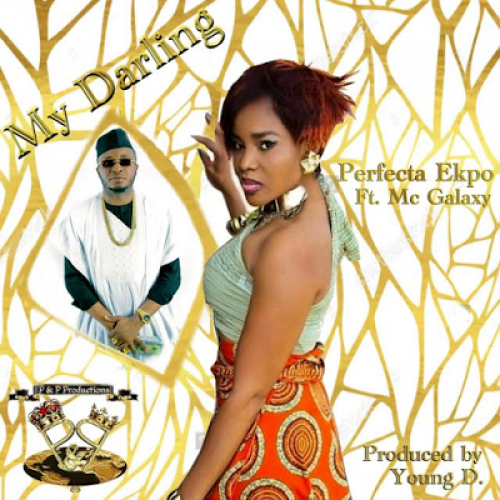 Perfecta Ekpo - My Darling (feat. MC Galaxy)