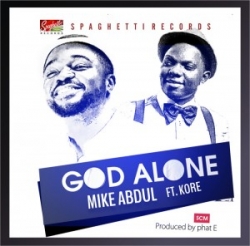 Mike Abdul - God Alone (feat. Kenny K'ore)