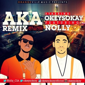 Okey Sokay - Aka (feat. Nolly)