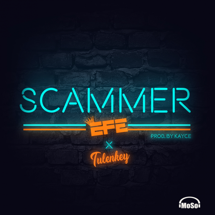Efe - Scammer (feat. Tulenkey)