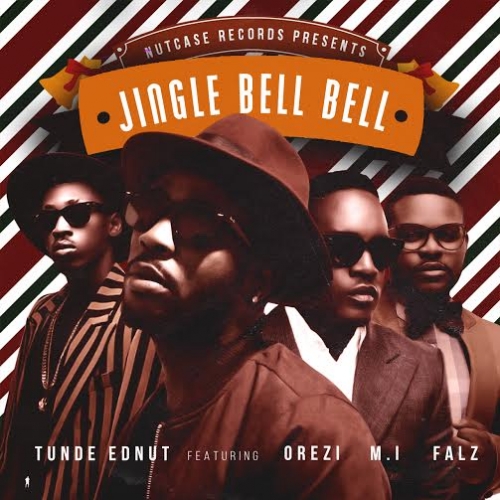 Tunde Ednut - Jingle Bell Bell (feat. M.I, Orezi & Falz)